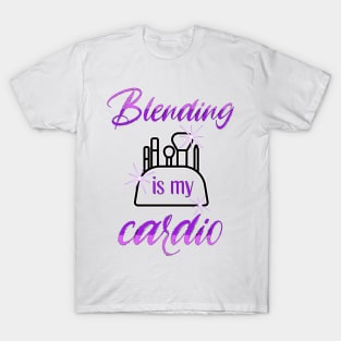 Blending is my Cardio T-Shirt
